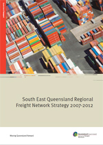 Front cover of South East Queensland Regional Freight Network Strategy 2007-2012